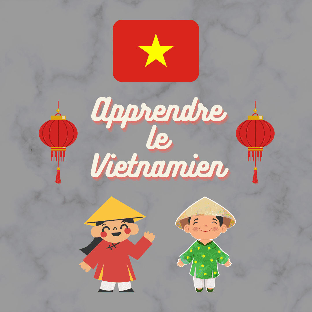 Comment faire pour apprendre le vietnamien ?